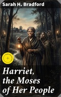 Cover: Harriet, the Moses of Her People - Good Press