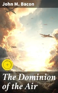 Cover: The Dominion of the Air - Good Press