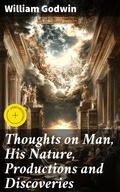 Cover: Thoughts on Man, His Nature, Productions and Discoveries - Good Press