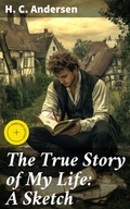 Cover: The True Story of My Life: A Sketch - Good Press