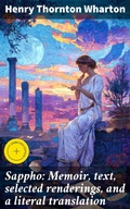 Cover: Sappho: Memoir, text, selected renderings, and a literal translation - Good Press