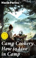 Cover: Camp Cookery. How to Live in Camp - Good Press