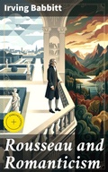 Cover: Rousseau and Romanticism - Good Press
