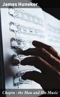 Cover: Chopin : the Man and His Music - Good Press