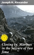 Cover: Closing In: Marines in the Seizure of Iwo Jima - Good Press