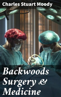 Abbildung von: Backwoods Surgery & Medicine - Good Press