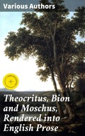 Cover: Theocritus, Bion and Moschus, Rendered into English Prose - Good Press