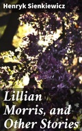 Cover: Lillian Morris, and Other Stories - Good Press