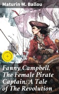 Cover: Fanny Campbell, The Female Pirate Captain: A Tale of The Revolution - Good Press