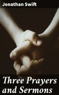 Cover: Three Prayers and Sermons - Good Press