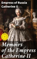 Cover: Memoirs of the Empress Catherine II - Good Press