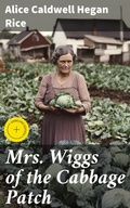 Cover: Mrs. Wiggs of the Cabbage Patch - Good Press