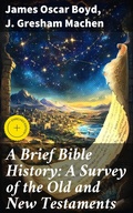Cover: A Brief Bible History: A Survey of the Old and New Testaments - Good Press