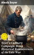 Cover: Soyer's Culinary Campaign: Being Historical Reminiscences of the Late War - Good Press