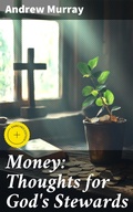 Cover: Money: Thoughts for God's Stewards - Good Press