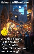 Cover: Arabian Society in the Middle Ages: Studies From The Thousand and One Nights - Good Press