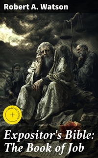 Enlarge image Cover: Expositor's Bible: The Book of Job - Good Press