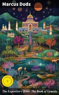 Cover: The Expositor's Bible: The Book of Genesis - Good Press