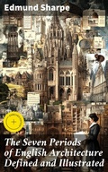 Cover: The Seven Periods of English Architecture Defined and Illustrated - Good Press