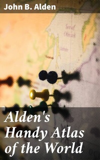 Abbildung von: Alden's Handy Atlas of the World - Good Press