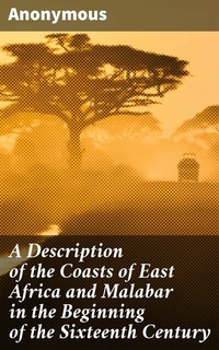 Abbildung von: A Description of the Coasts of East Africa and Malabar in the Beginning of the Sixteenth Century - Good Press