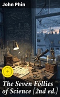 Cover: The Seven Follies of Science [2nd ed.] - Good Press