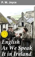 Cover: English As We Speak It in Ireland - Good Press