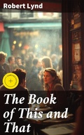 Cover: The Book of This and That - Good Press