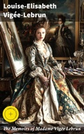 Cover: The Memoirs of Madame Vig&eacute;e Lebrun - Good Press
