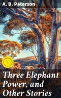 Cover: Three Elephant Power, and Other Stories - Good Press