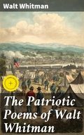 Cover: The Patriotic Poems of Walt Whitman - Good Press
