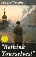 Cover: "Bethink Yourselves!" - Good Press
