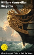 Cover: How Britannia Came to Rule the Waves - Good Press