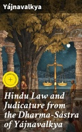 Cover: Hindu Law and Judicature from the Dharma-S&aacute;stra of Y&aacute;jnavalkya - Good Press