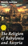 Cover: The Religion of Babylonia and Assyria - Good Press