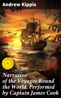 Cover: Narrative of the Voyages Round the World, Performed by Captain James Cook - Good Press