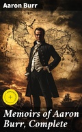 Cover: Memoirs of Aaron Burr, Complete - Good Press