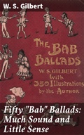 Cover: Fifty "Bab" Ballads: Much Sound and Little Sense - Good Press