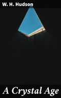 Cover: A Crystal Age - Good Press