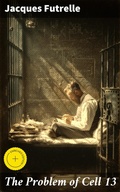 Cover: The Problem of Cell 13 - Good Press