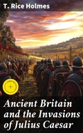 Cover: Ancient Britain and the Invasions of Julius Caesar - Good Press
