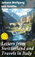 Cover: Letters from Switzerland and Travels in Italy - Good Press