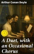 Cover: A Duet, with an Occasional Chorus - Good Press