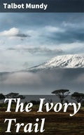 Cover: The Ivory Trail - Good Press