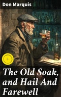 Cover: The Old Soak, and Hail And Farewell - Good Press