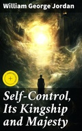 Cover: Self-Control, Its Kingship and Majesty - Good Press