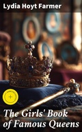 Cover: The Girls' Book of Famous Queens - Good Press