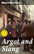 Cover: Argot and Slang - Good Press