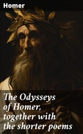 Cover: The Odysseys of Homer, together with the shorter poems - Good Press
