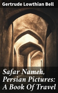 Abbildung von: Safar Nameh, Persian Pictures: A Book Of Travel - Good Press